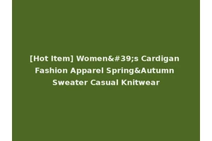 [Hot Item] Women's Cardigan Fashion Apparel Spring&Autumn Sweater Casual Knitwear