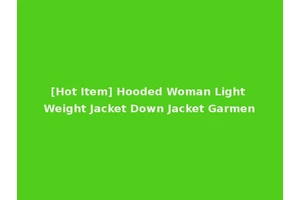 [Hot Item] Hooded Woman Light Weight Jacket Down Jacket Garmen