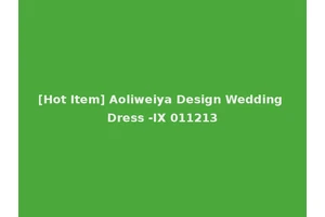 [Hot Item] Aoliweiya Design Wedding Dress -IX 011213
