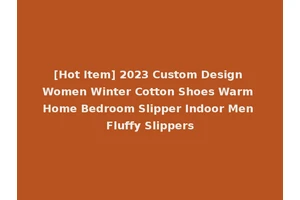 [Hot Item] 2023 Custom Design Women Winter Cotton Shoes Warm Home Bedroom Slipper Indoor Men Fluffy Slippers