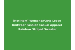 [Hot Item] Women's Loose Knitwear Fashion Casual Apparel Rainbow Striped Sweater