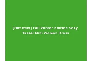 [Hot Item] Fall Winter Knitted Sexy Tassel Mini Women Dress