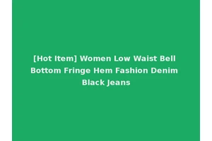 [Hot Item] Women Low Waist Bell Bottom Fringe Hem Fashion Denim Black Jeans