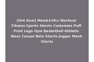 [Hot Item] Men's Workout Fitness Sports Shorts Customize Puff Print Logo Gym Basketball Athletic Wear Casual Nets Shorts Jogger Mesh Shorts