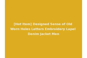 [Hot Item] Designed Sense of Old Worn Holes Letters Embroidery Lapel Denim Jacket Men