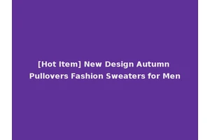 [Hot Item] New Design Autumn Pullovers Fashion Sweaters for Men