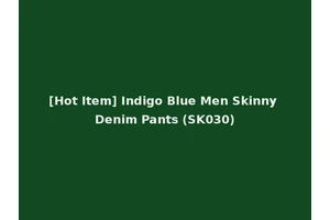 [Hot Item] Indigo Blue Men Skinny Denim Pants (SK030)