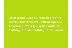 [Hot Item] Sweet Girlish Heart Pink Ruffled Short Sleeve Chiffon Top The Layered Ruffles Add a Romantic 1: 1 Clothing Brands Clothingt Shirt Jacket