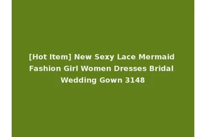 [Hot Item] New Sexy Lace Mermaid Fashion Girl Women Dresses Bridal Wedding Gown 3148