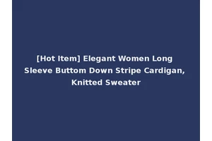 [Hot Item] Elegant Women Long Sleeve Buttom Down Stripe Cardigan, Knitted Sweater