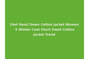 [Hot Item] Down Cotton Jacket Women′ S Winter Coat Short Small Cotton Jacket Trend