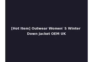 [Hot Item] Outwear Women′ S Winter Down Jacket OEM UK