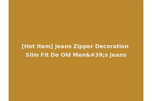 [Hot Item] Jeans Zipper Decoration Slim Fit Do Old Men's Jeans