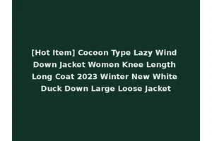 [Hot Item] Cocoon Type Lazy Wind Down Jacket Women Knee Length Long Coat 2023 Winter New White Duck Down Large Loose Jacket