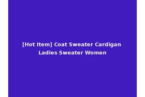 [Hot Item] Coat Sweater Cardigan Ladies Sweater Women