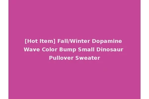 [Hot Item] Fall/Winter Dopamine Wave Color Bump Small Dinosaur Pullover Sweater