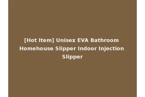 [Hot Item] Unisex EVA Bathroom Homehouse Slipper Indoor Injection Slipper