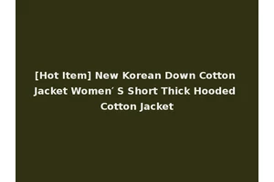 [Hot Item] New Korean Down Cotton Jacket Women′ S Short Thick Hooded Cotton Jacket