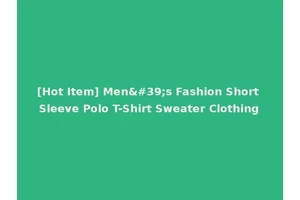 [Hot Item] Men's Fashion Short Sleeve Polo T-Shirt Sweater Clothing