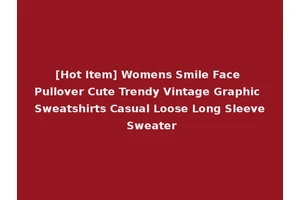 [Hot Item] Womens Smile Face Pullover Cute Trendy Vintage Graphic Sweatshirts Casual Loose Long Sleeve Sweater