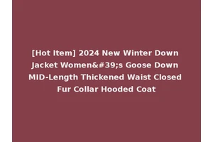 [Hot Item] 2024 New Winter Down Jacket Women's Goose Down MID-Length Thickened Waist Closed Fur Collar Hooded Coat