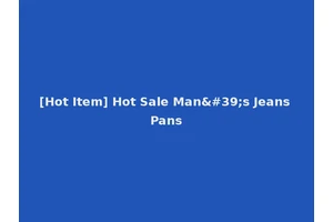 [Hot Item] Hot Sale Man's Jeans Pans