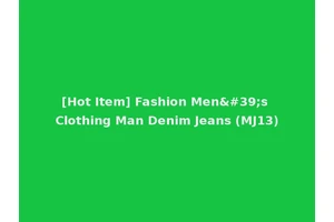 [Hot Item] Fashion Men's Clothing Man Denim Jeans (MJ13)