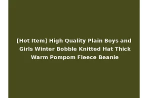 [Hot Item] High Quality Plain Boys and Girls Winter Bobble Knitted Hat Thick Warm Pompom Fleece Beanie