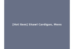 [Hot Item] Shawl Cardigan, Mens