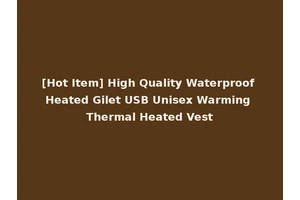 [Hot Item] High Quality Waterproof Heated Gilet USB Unisex Warming Thermal Heated Vest