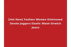 [Hot Item] Fashion Women Distressed Denim Joggers Elastic Waist Stretch Jeans