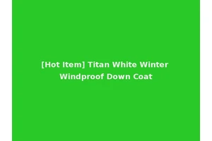 [Hot Item] Titan White Winter Windproof Down Coat