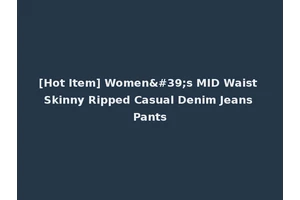 [Hot Item] Women's MID Waist Skinny Ripped Casual Denim Jeans Pants