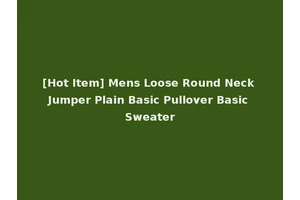 [Hot Item] Mens Loose Round Neck Jumper Plain Basic Pullover Basic Sweater