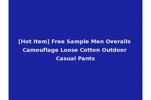 [Hot Item] Free Sample Men Overalls Camouflage Loose Cotton Outdoor Casual Pants