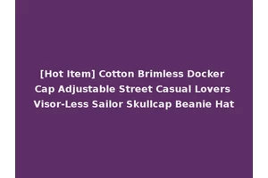[Hot Item] Cotton Brimless Docker Cap Adjustable Street Casual Lovers Visor-Less Sailor Skullcap Beanie Hat