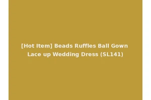 [Hot Item] Beads Ruffles Ball Gown Lace up Wedding Dress (SL141)