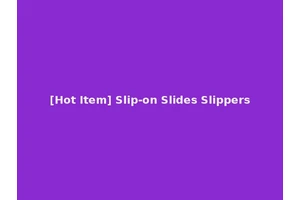[Hot Item] Slip-on Slides Slippers