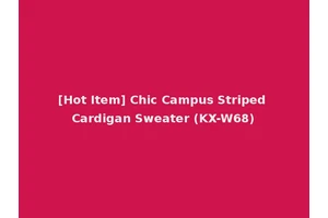 [Hot Item] Chic Campus Striped Cardigan Sweater (KX-W68)