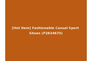 [Hot Item] Fashionable Casual Sport Shoes (P2834670)
