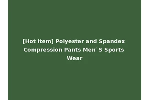 [Hot Item] Polyester and Spandex Compression Pants Men′ S Sports Wear