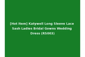 [Hot Item] Katywell Long Sleeve Lace Sash Ladies Bridal Gowns Wedding Dress (RS003)