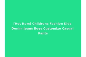 [Hot Item] Childrens Fashion Kids Denim Jeans Boys Customize Casual Pants
