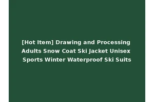 [Hot Item] Drawing and Processing Adults Snow Coat Ski Jacket Unisex Sports Winter Waterproof Ski Suits