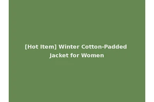 [Hot Item] Winter Cotton-Padded Jacket for Women