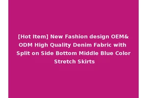 [Hot Item] New Fashion design OEM&ODM High Quality Denim Fabric with Split on Side Bottom Middle Blue Color Stretch Skirts