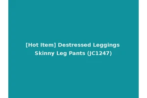 [Hot Item] Destressed Leggings Skinny Leg Pants (JC1247)