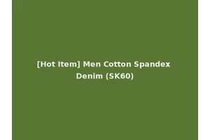 [Hot Item] Men Cotton Spandex Denim (SK60)