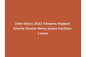 [Hot Item] 2022 50mens Ripped Shorts Denim Mens Jeans Fashion Loose