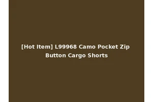 [Hot Item] L99968 Camo Pocket Zip Button Cargo Shorts